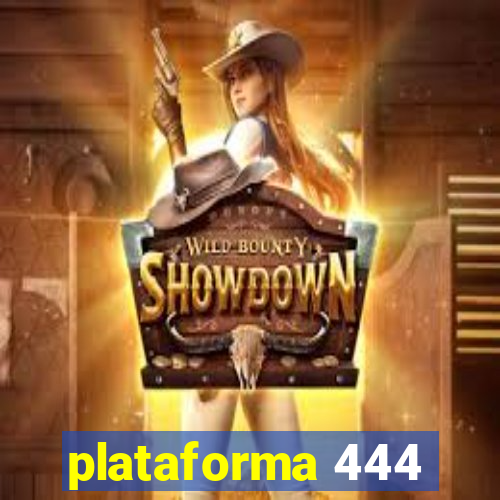 plataforma 444